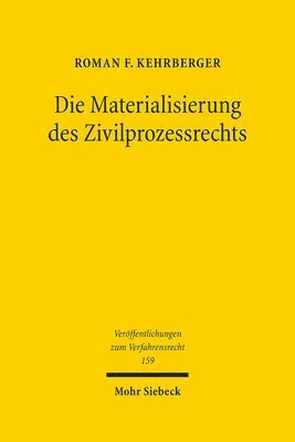Roman F. Kehrberger - Die Materialisierung des Zivilprozessrechts, Inbunden