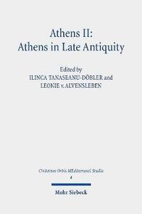 bokomslag Athens II: Athens in Late Antiquity