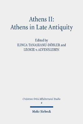 Athens II: Athens in Late Antiquity 1