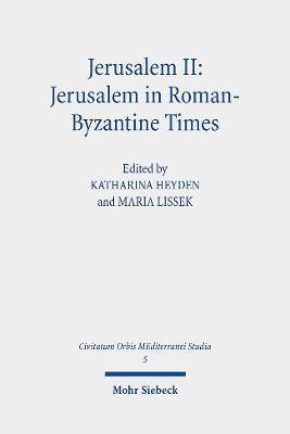Jerusalem II: Jerusalem in Roman-Byzantine Times 1