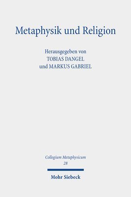 Markus Gabriel, Tobias Dangel - Metaphysik und Religion, Inbunden