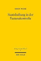 Staatshaftung in der Fusionskontrolle 1