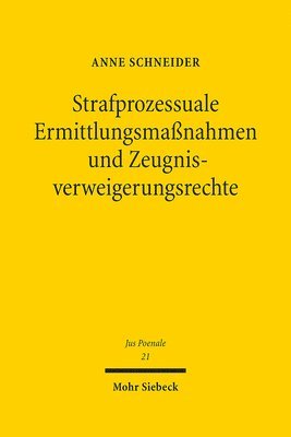 Anne Schneider - Strafprozessuale Ermittlungsmaßnahmen und Zeugnisverweigerungsrechte, Inbunden