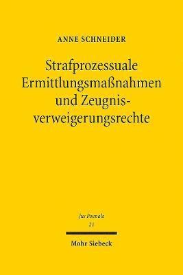 Anne Schneider - Strafprozessuale Ermittlungsmaßnahmen und Zeugnisverweigerungsrechte, Inbunden