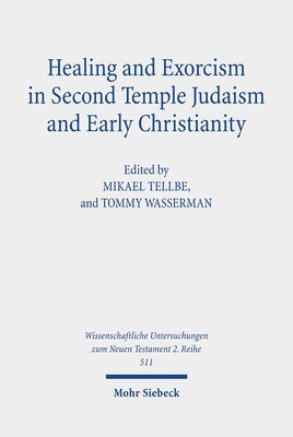 bokomslag Healing and Exorcism in Second Temple Judaism and Early Christianity