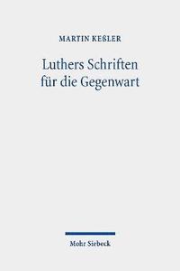 bokomslag Luthers Schriften fr die Gegenwart