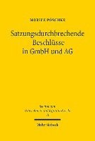 Satzungsdurchbrechende Beschlsse in GmbH und AG 1