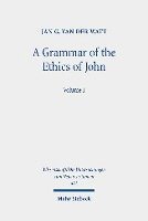 bokomslag A Grammar of the Ethics of John