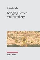 Bridging Center and Periphery 1