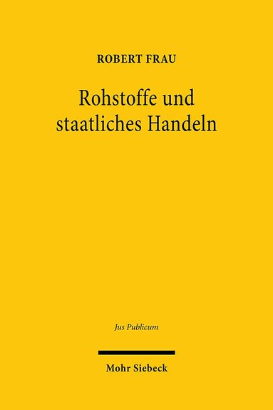 Robert Frau - Rohstoffe und staatliches Handeln, Inbunden