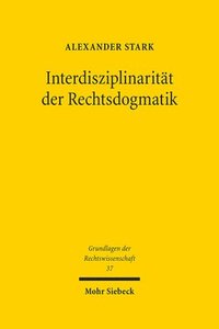 bokomslag Interdisziplinaritt der Rechtsdogmatik