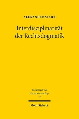 bokomslag Interdisziplinaritt der Rechtsdogmatik