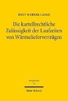 Knut Werner Lange - Die kartellrechtliche Zulässigkeit der Laufzeiten von Wärmelieferverträgen, Häftad