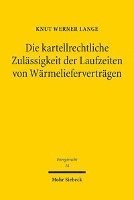 Die kartellrechtliche Zulssigkeit der Laufzeiten von Wrmeliefervertrgen 1