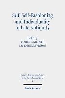 bokomslag Self, Self-Fashioning and Individuality in Late Antiquity