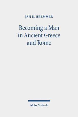 bokomslag Becoming a Man in Ancient Greece and Rome