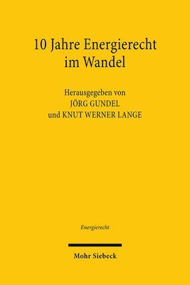 Jörg Gundel, Knut Werner Lange - 10 Jahre Energierecht im Wandel, Häftad