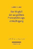 Carlo Tunze - Der Wegfall der ausgeübten Prozessführungsermächtigung, Inbunden