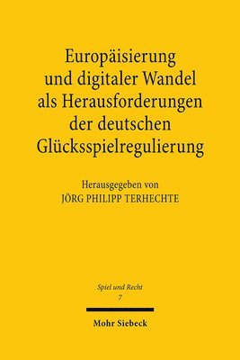 Jörg Philipp Terhechte - Europäisierung und digitaler Wandel als Herausforderungen der deutschen Glücksspielregulierung, Häftad