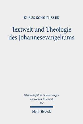 Textwelt und Theologie des Johannesevangeliums 1