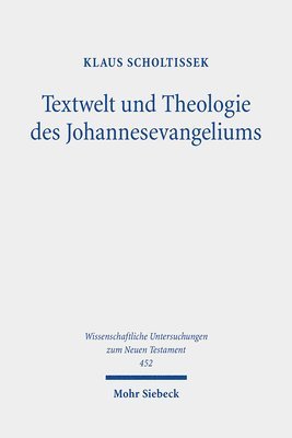 Textwelt und Theologie des Johannesevangeliums 1