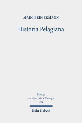 Marc Bergermann - Historia Pelagiana, Inbunden