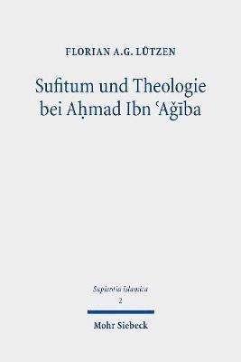 Sufitum und Theologie bei Amad Ibn Aba 1