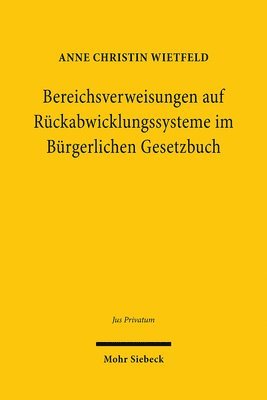 bokomslag Bereichsverweisungen auf Rckabwicklungssysteme im Brgerlichen Gesetzbuch