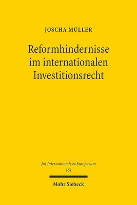 Reformhindernisse im internationalen Investitionsrecht 1