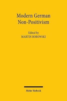 Martin Borowski - Modern German Non-Positivism, Inbunden