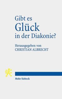 bokomslag Gibt es Glck in der Diakonie?