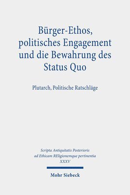 Brger-Ethos, politisches Engagement und die Bewahrung des Status Quo 1