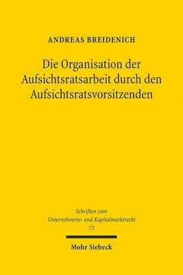 bokomslag Die Organisation der Aufsichtsratsarbeit durch den Aufsichtsratsvorsitzenden