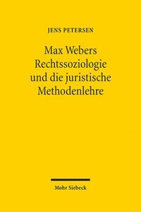 bokomslag Max Webers Rechtssoziologie und die juristische Methodenlehre