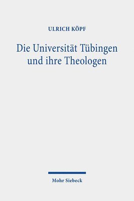 bokomslag Die Universitt Tbingen und ihre Theologen