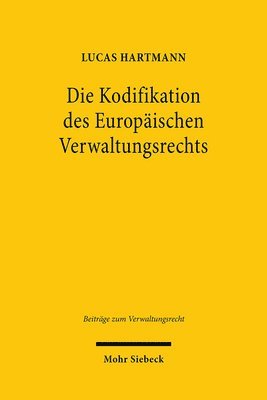 Lucas Hartmann - Die Kodifikation des Europäischen Verwaltungsrechts, Inbunden