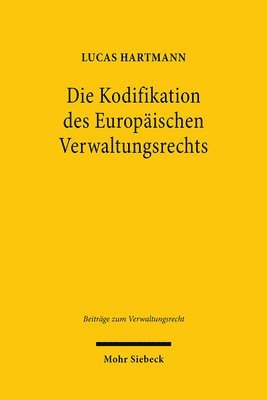 bokomslag Die Kodifikation des Europischen Verwaltungsrechts