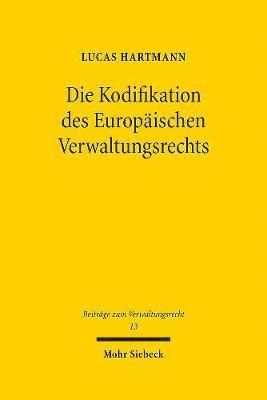 Die Kodifikation des Europischen Verwaltungsrechts 1
