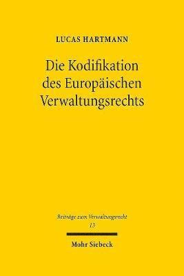 Die Kodifikation des Europäischen Verwaltungsrechts
