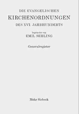 Emil Sehling, Eike Wolgast - Die evangelischen Kirchenordnungen des XVI. Jahrhunderts, Inbunden