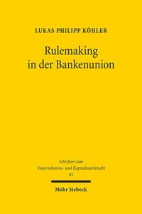 bokomslag Rulemaking in der Bankenunion