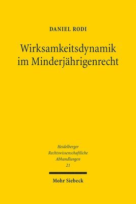 Daniel Rodi - Wirksamkeitsdynamik im Minderjährigenrecht, Inbunden