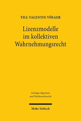 bokomslag Lizenzmodelle im kollektiven Wahrnehmungsrecht