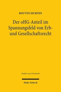 bokomslag Der oHG-Anteil im Spannungsfeld von Erb- und Gesellschaftsrecht