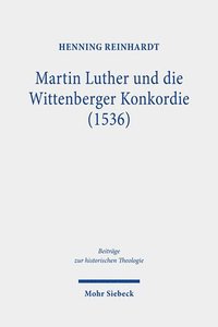 bokomslag Martin Luther und die Wittenberger Konkordie (1536)