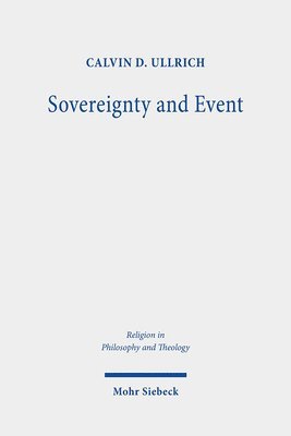 Calvin D. Ullrich, Calvin D Ullrich - Sovereignty and Event, Häftad