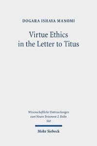 bokomslag Virtue Ethics in the Letter to Titus