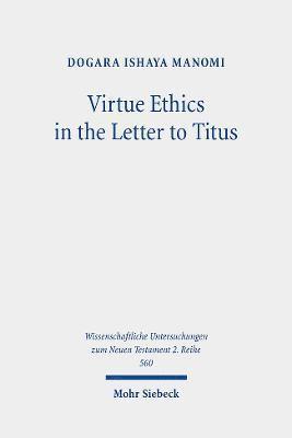 bokomslag Virtue Ethics in the Letter to Titus