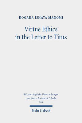 bokomslag Virtue Ethics in the Letter to Titus