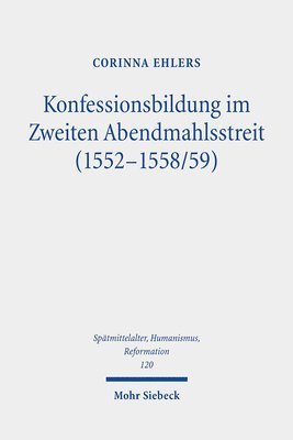 bokomslag Konfessionsbildung im Zweiten Abendmahlsstreit (1552-1558/59)